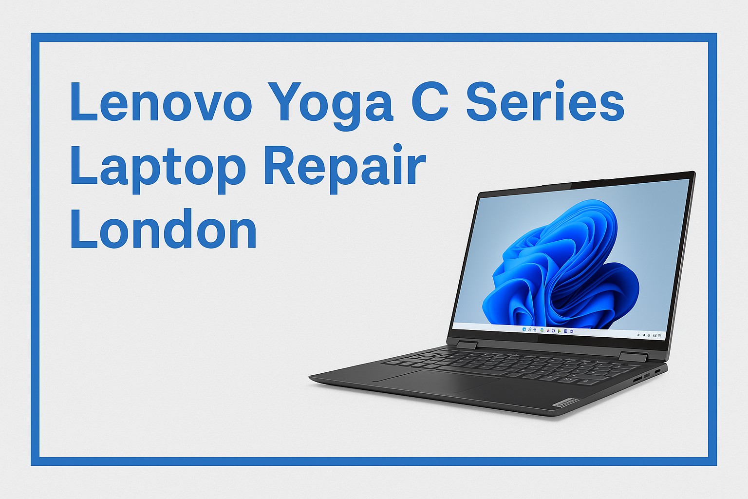 Lenovo Yoga C Series Repair London